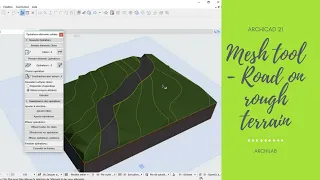 Archicad 21 | Mesh tool - Road on rough terrain