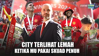 Ten Hag Buktikan City Lemah Saat Hadapi Skuad Penuh MU!! man united Kalahkan Man city Difinal FA