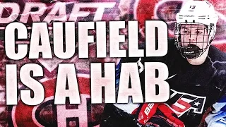 COLE CAUFIELD IS ON THE MONTREAL CANADIENS - Habs Top Prospects (Canadiens Draft Caufield NHL Draft)