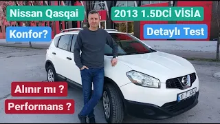 Nissan Qashqai 2013 1.5 DCİ Visia / Performans?/ Konfor? / Alınır mı?