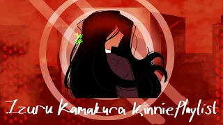 "𝙷𝚘𝚠 𝙱𝚘𝚛𝚒𝚗𝚐... " //An Izuru Kamakura Kinnie Playlist//