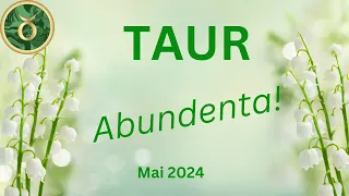 TAUR MAI 2024 - ABUNDENTA! REVENIRE EXCEPTIONALA!SCHIMBARI MAJORE!