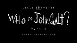 Atlas Shrugged 3: Who is John Galt? Teaser Trailer