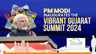 LIVE: PM Modi inaugurates the Vibrant Gujarat Summit 2024 in Gandhinagar, Gujarat