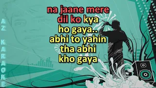 Ho Gaya Hai Tujhko To Pyar Sajna Karaoke with Scrolling Lyrics