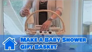 Baby Showers : How to Make a Baby Shower Gift Basket