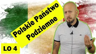 LO 4- Polskie Państwo Podziemne. Takiej konspiracji jak MY- nie miał nikt!