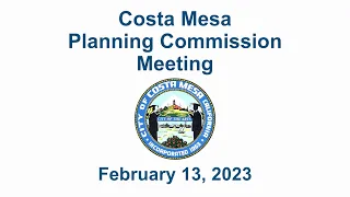 Costa Mesa Planning Commission Meeting February 13, 2023