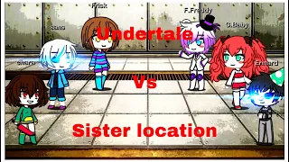 Undertale vs Sister Location|GLMV|Singing Battle|