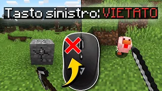 Minecraft, ma NON POSSO USARE IL TASTO SINISTRO DEL MOUSE