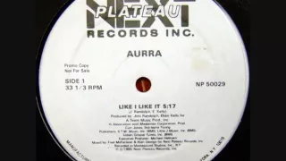 Aurra - Like I Like It