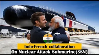 Indo-French collaboration on Nuclear Attack Submarine(SSN) is at advance stage #indiannavy