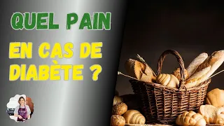 Quel pain manger quand on a du diabète ?