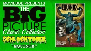 Big Picture Classic - "SCHLOCKTOBER: EQUINOX"