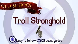 Troll Stronghold - OSRS 2007 - Easy Old School Runescape Quest Guide