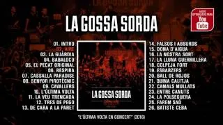 LA GOSSA SORDA "L'Última Volta En Concert" (Álbum completo)