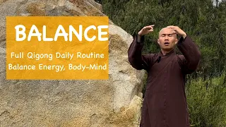 BALANCE | Full Qigong Daily Routine to Balance ENERGY, BODY-MIND