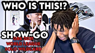 FIRST TIME REACTION TO SHOW-GO GBB 2021 World League Solo