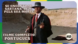 Se Encontrar Sartana, Reze pela sua Morte | Western | HD | Filme Completo em Português