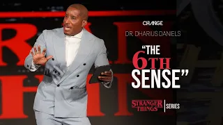 The 6th Sense // Stranger Things // Dr. Dharius Daniels