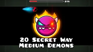 20 Unpatched Secret Way Medium Demons | Geometry Dash