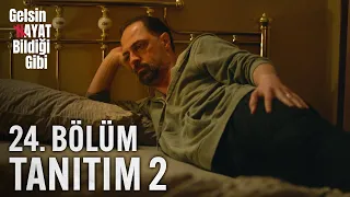 Gelsin Hayat Bildiği Gibi – 24.Bölüm Tanıtım 2