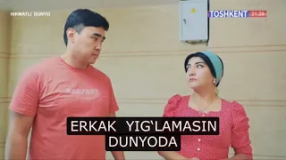 Hikmatli dunyo | Erkak yig'lamasin dunyoda [03.09.2023]