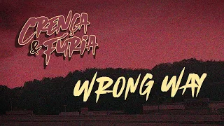 Crença & Fúria - Wrong Way (Lyric vídeo)