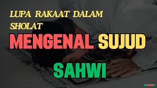 Wajib Tau!! Ini Yang Kita Lakukan Ketika Lupa Dalam Sholat