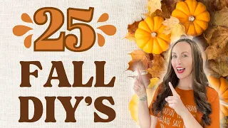 25 FALL DIY’s - FALL MEGA VIDEO PACKED WITH INSPIRATION- HIGH-END FALL DIY’S