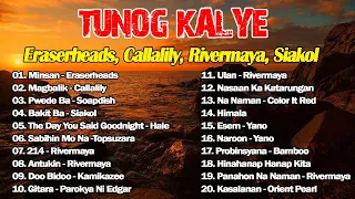 Eraserheads, Callalily, Rivermaya, Siakol 🎧 My Favorite Tunog-Kalye MP3 Playlist