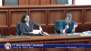 FY 2023 Budget Hearing - Senator Joe S. San Agustin - June 23, 2022 9AM DPW