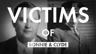 Victims of Bonnie & Clyde | From the Vault