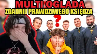 MULTI ogląda ZGADNIJ PRAWADZIWEGO KSIĘDZA CZVJNK