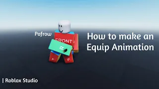 How to make an Equip Animation | Roblox Studio