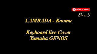 LAMBADA - Kaoma - Keyboard Yamaha GENOS live Cover