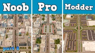 Noob VS Pro VS Modder - Building a Commercial District in Cities: Skylines