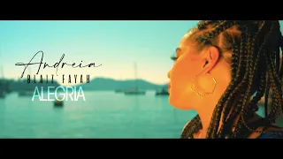 Andreia X Blaiz Fayah - Alegria (Official Video)