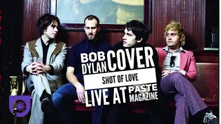 BOB DYLAN - Shot of Love   (Cover) Live at Paste Magazine