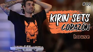 Kirin Sets EP 0: House c/ Corazón