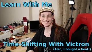 Learn With Me; Time Shifting with Victron