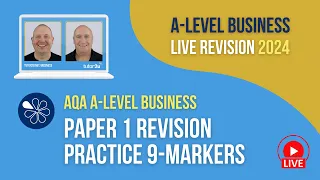 AQA Paper 1 Practice 9-Markers | A-Level Business Revision for 2024
