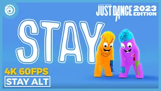 Just Dance 2023 Edition - STAY (ALT) by The Kid LAROI & Justin Bieber | Full Gameplay 4K 60FPS