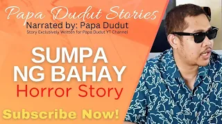 SUMPA NG BAHAY | ALAYRA | PAPA DUDUT STORIES HORROR