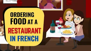 Ordering Food At a Restaurant in French Conversation for Beginners