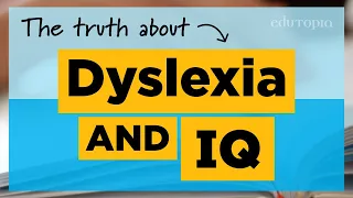 Debunking the IQ-Dyslexia Myth