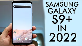 Samsung Galaxy S9+ In 2022! (Still Worth It?) (Review)