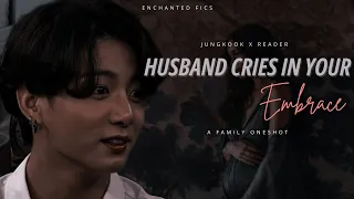 JEON JUNGKOOK FF || When your frustrated husband cried in your embrace || oneshot