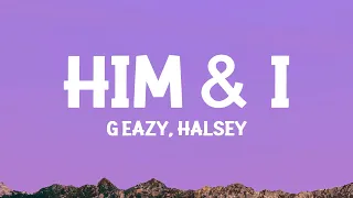 G-Eazy & Halsey - Him & I (Lyrics)