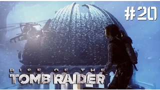 Rise of the Tomb Raider - Финал #20